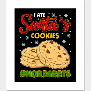 I Ate Santa's Cookies #NoRegrets Posters and Art